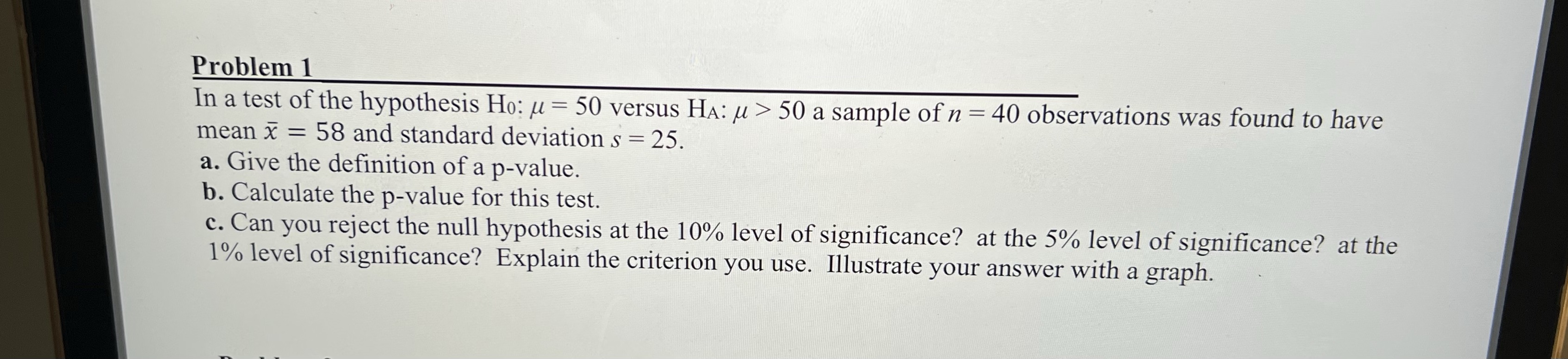 Please put all the formulas.. please be accurate Problem 1 In a