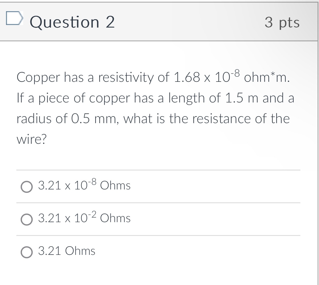 pls help #2 D Question 2 3 pts Copper has a resistivity