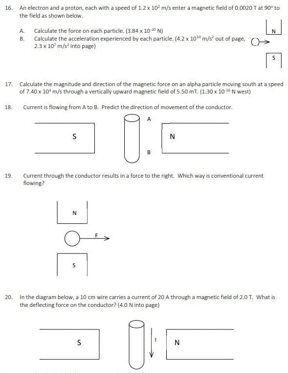  16. An electron and a proton, each with a speed of