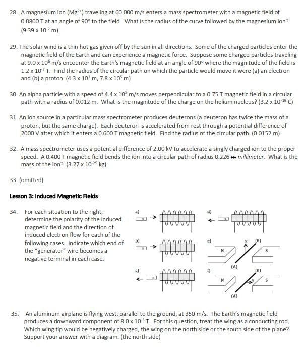 90 to the field as shown below. Calculate the force on each