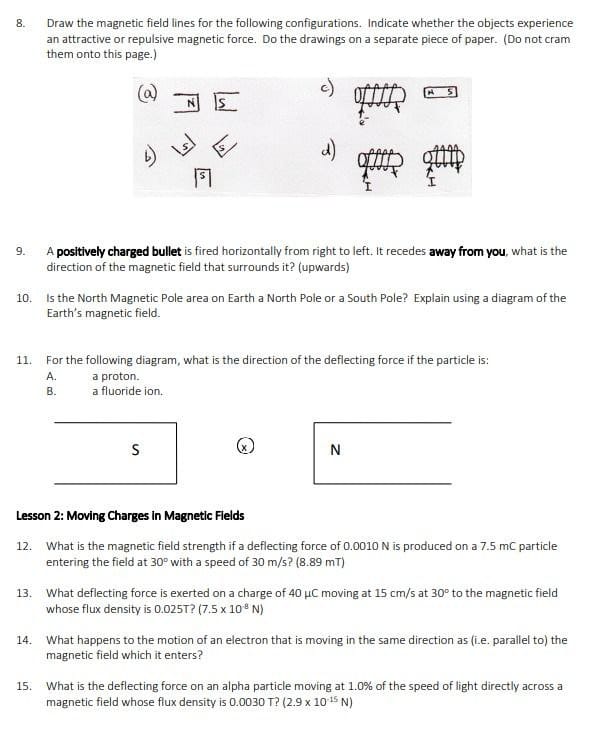experienced by each particle. (4.2 x 1010 m/s' out of page, O->
