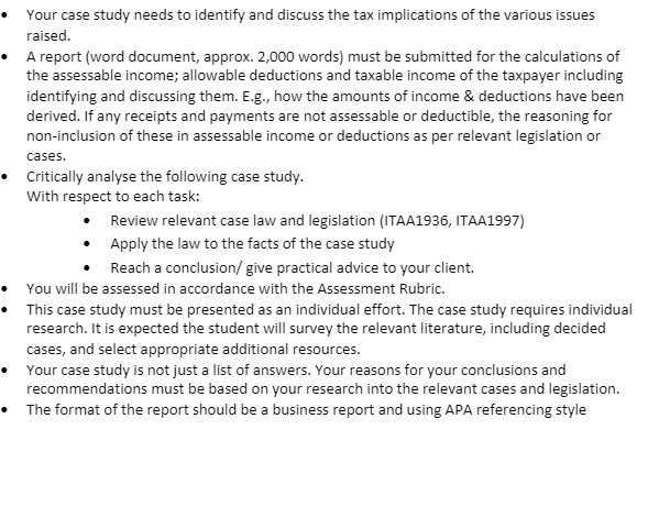  Your case study needs to identify and discuss the tax implications