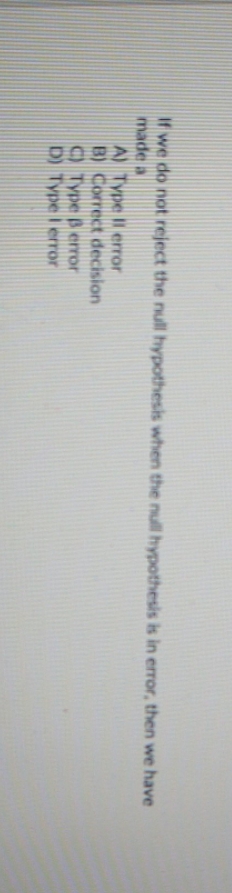 is it type II error? If we do not reject the null
