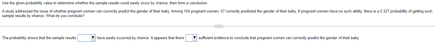 Use the given probability value to determine whether the sample results
