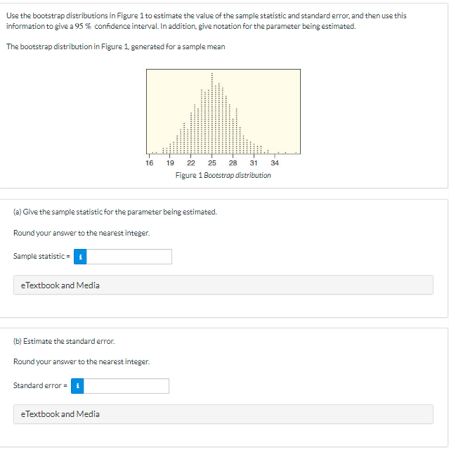 Please answer the following question using STAT: Use the bootstrap distributions in