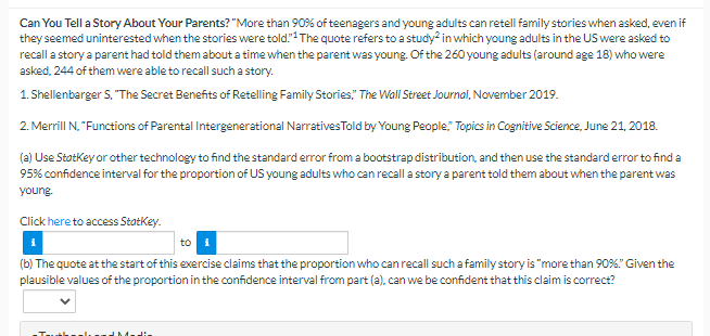 interval. In addition, give notation for the parameter being estimated. The bootstrap