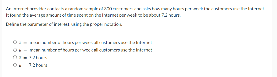 16. Please answer using STAT: An Internet provider contacts a random sample