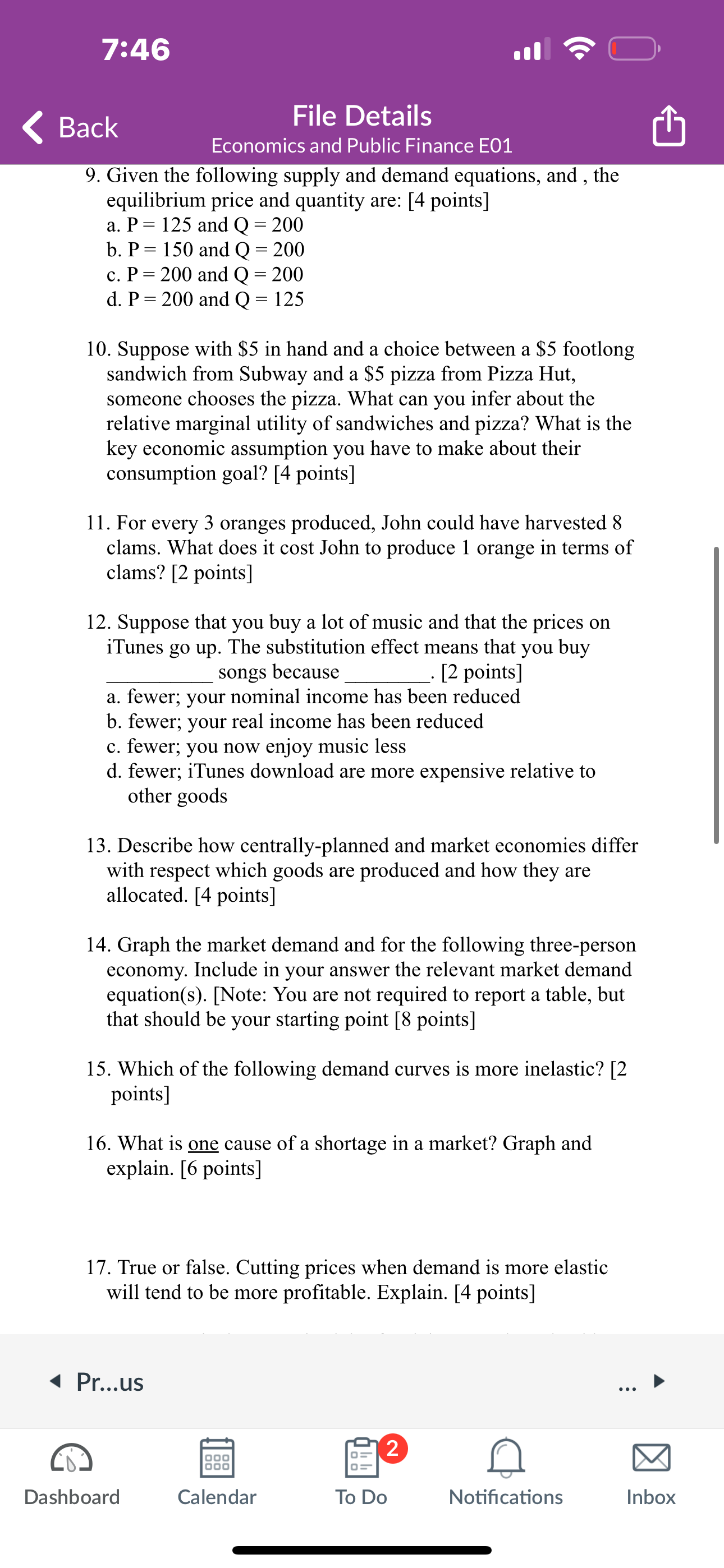 or False. Downward sloping lines always have positive slopes. Explain. [2 points]