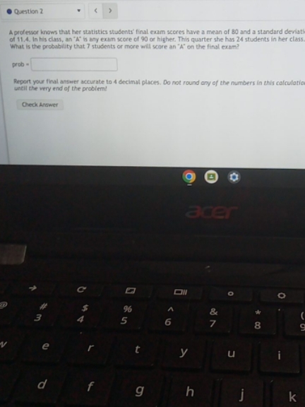 please help me 0 Question 2 A professor knows that her statistics