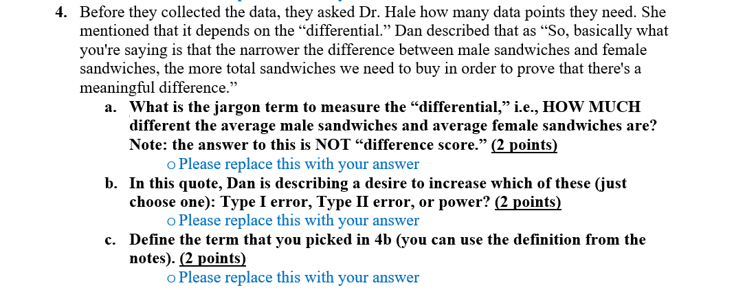  4. Before they collected the data, they asked Dr. Hale how