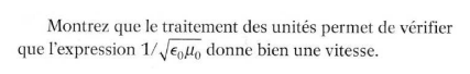 Montrez que le traitemcnt des units permet de vrifier que l'expression 1/