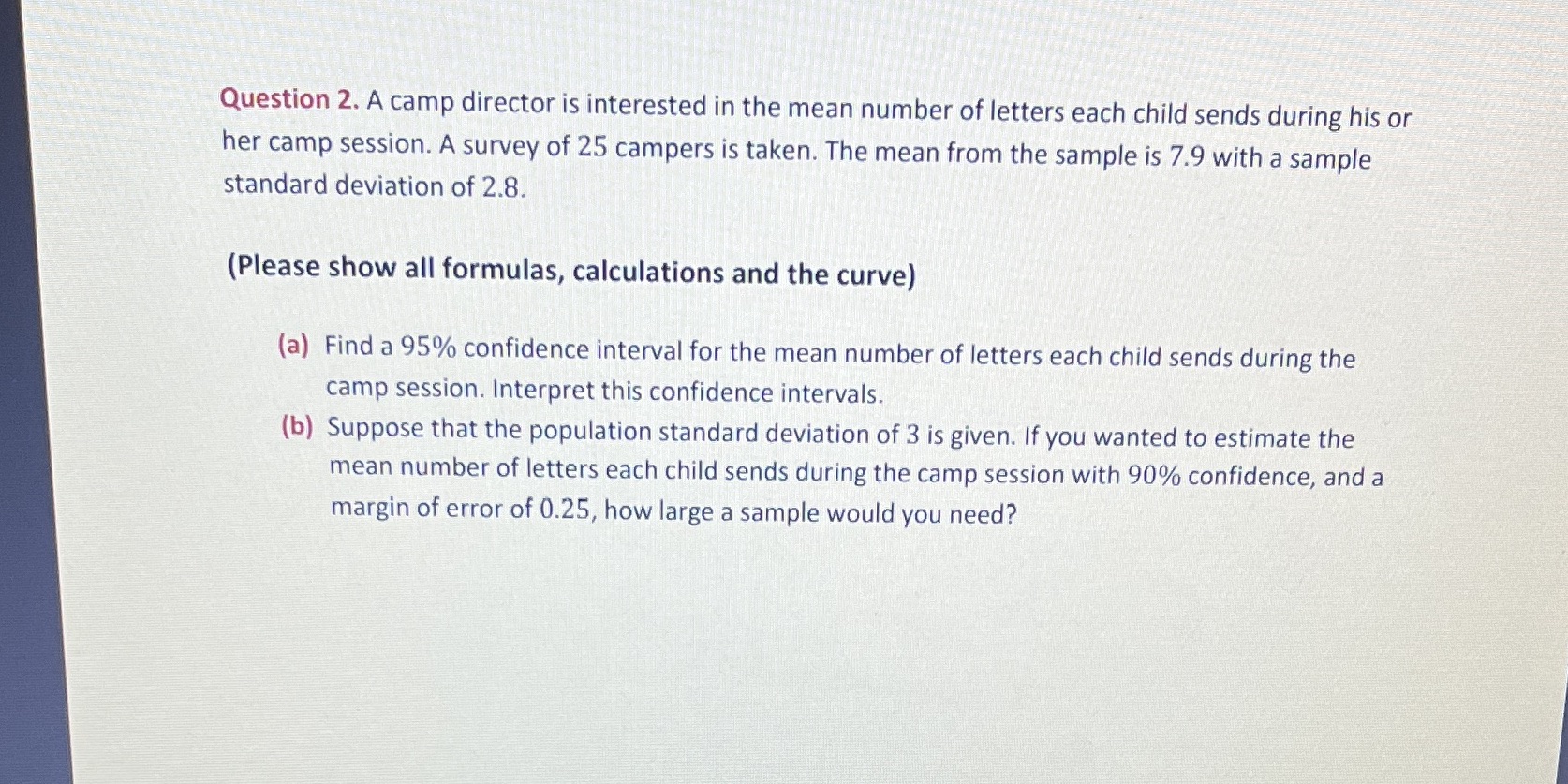 Neat and clean answer Step by step solution Question 2. A camp