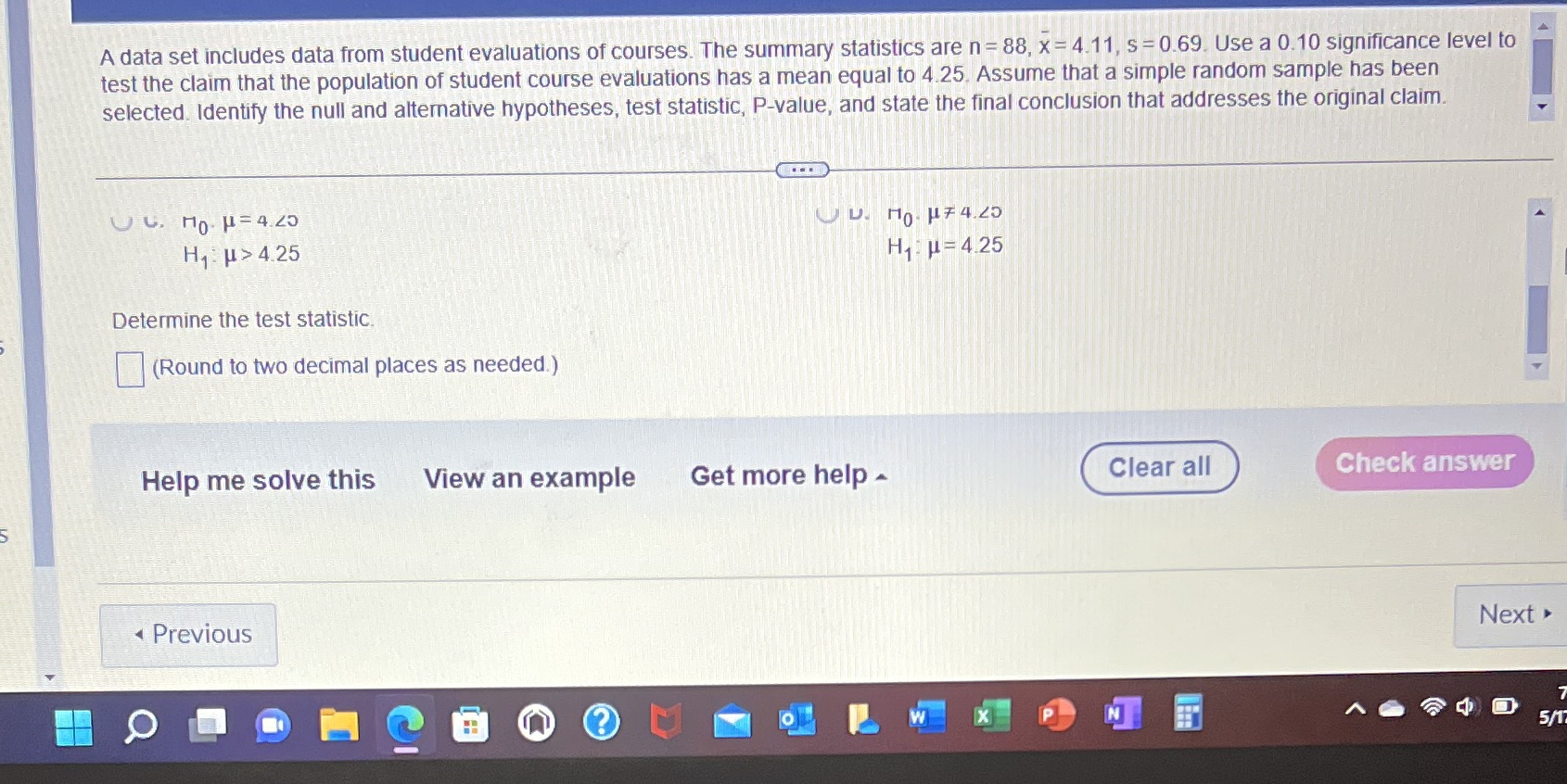  A data set includes data from student evaluations of courses. The
