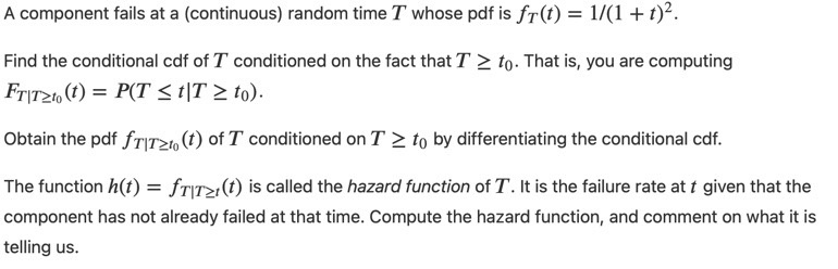  A component fails at a {continuous} random time T whose pdf