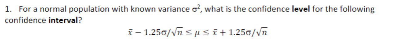 Please Answer It Correctly. 1. For a normal population with known variance