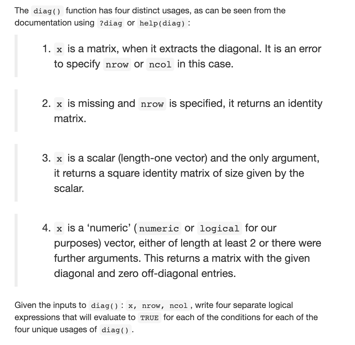  The diag( ) function has four distinct usages, as can be