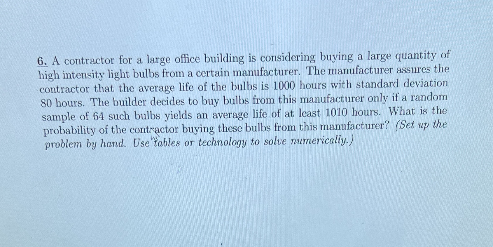  6. A contractor for a large office building is considering buying
