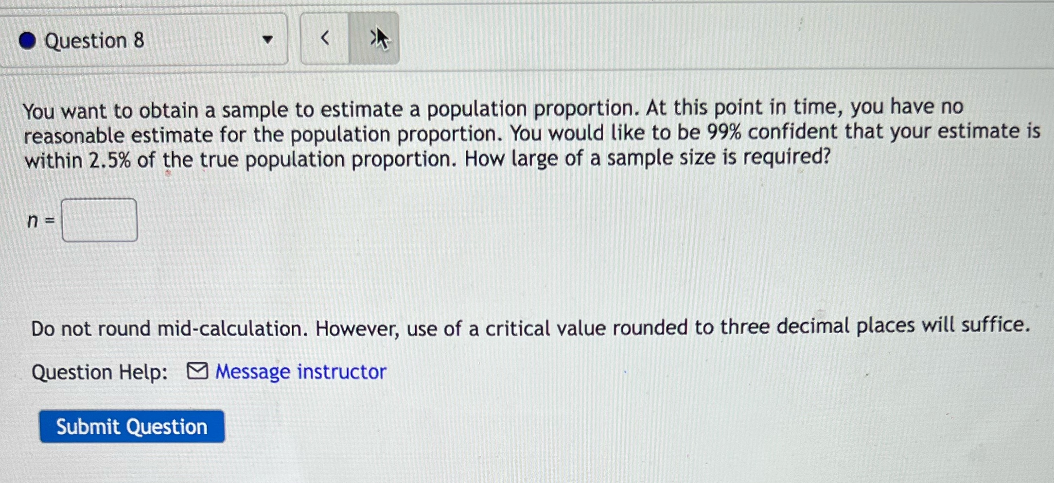 Question 8 You want to obtain a sample to estimate a population