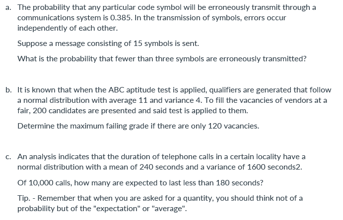 only the final answer in decimals pleasee a. The probability that any