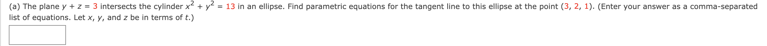 (a) The plane y + z = 3 intersects the cylinder