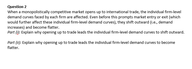  Question 2 When a monopolistically competitive market opens up to international