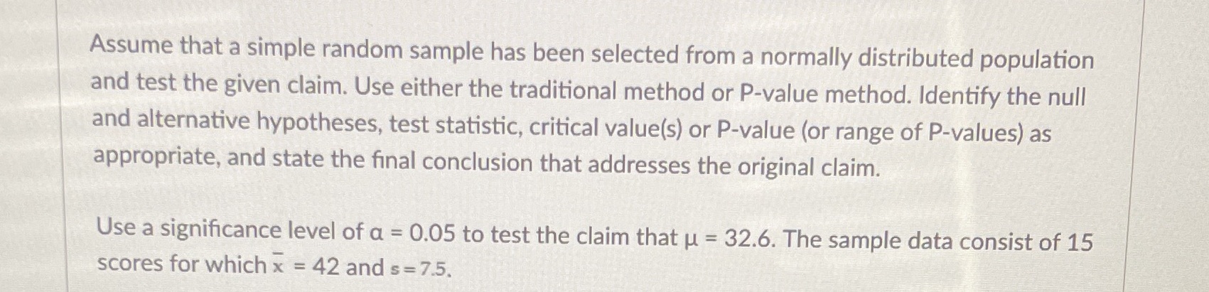 Assume that a simple random sample has been selected from a