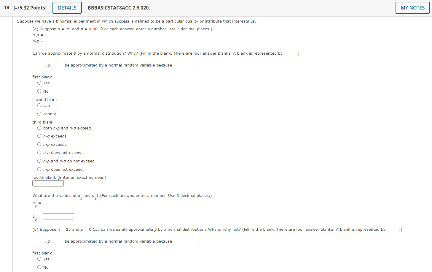  19. [-15.32 Points] BBBASICSTATEACC 7.6.020. Suppose we have a binomial experiment