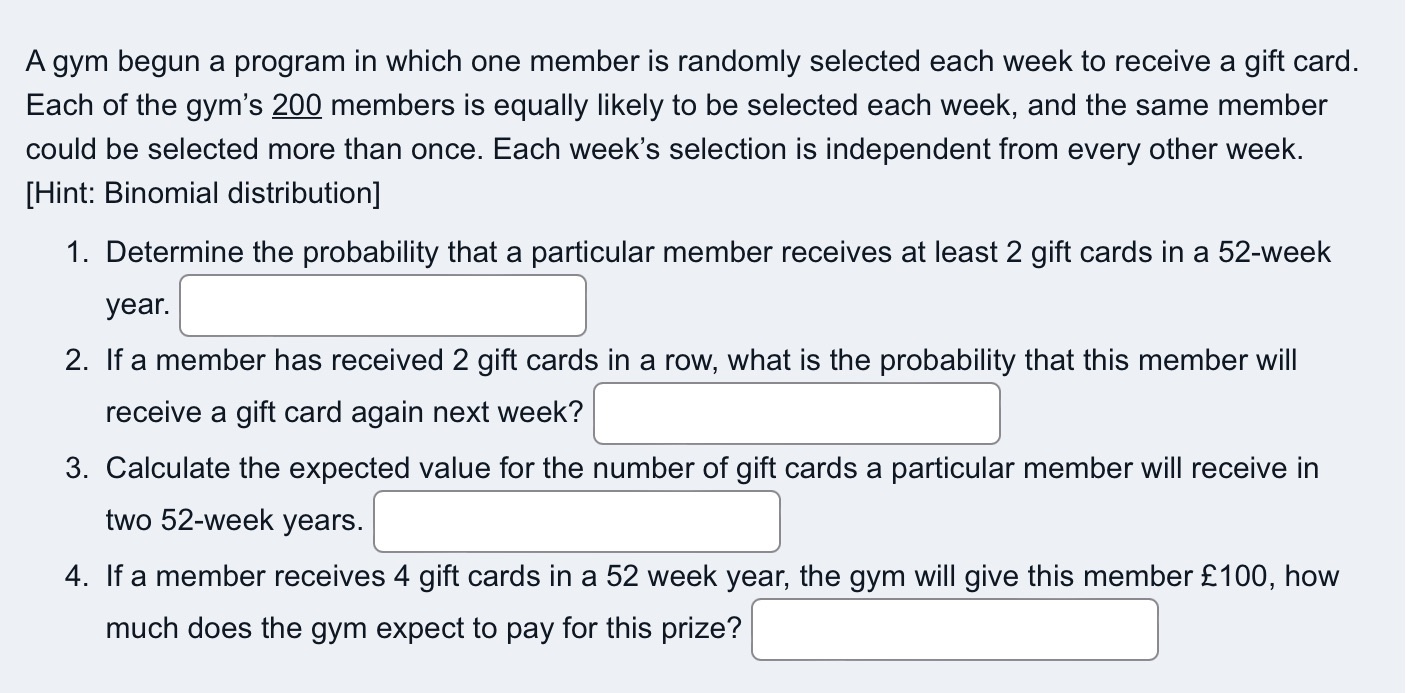  A gym begun a program in which one member is randomly