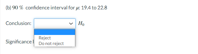 each case, use the confidence interval to state a conclusion of the