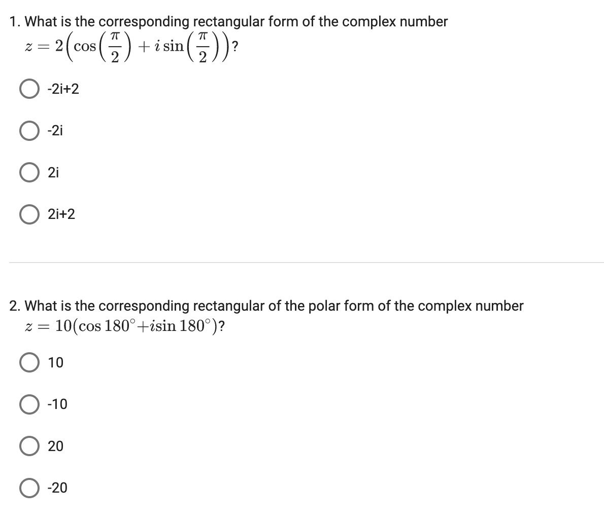  1. What is the corresponding rectangular form of the complex number