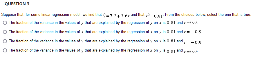 QUESTION 3 Suppose that, for some linear regression model, we find