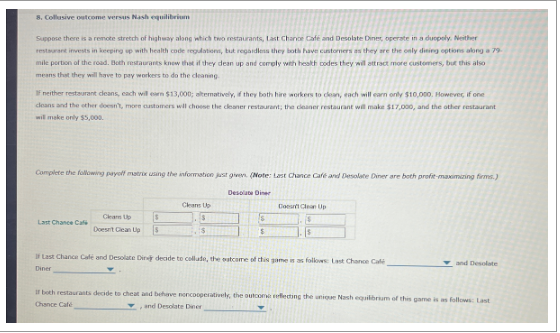 Collusive outcome versus Nash equilibrium Suppose there is a remote stretch of