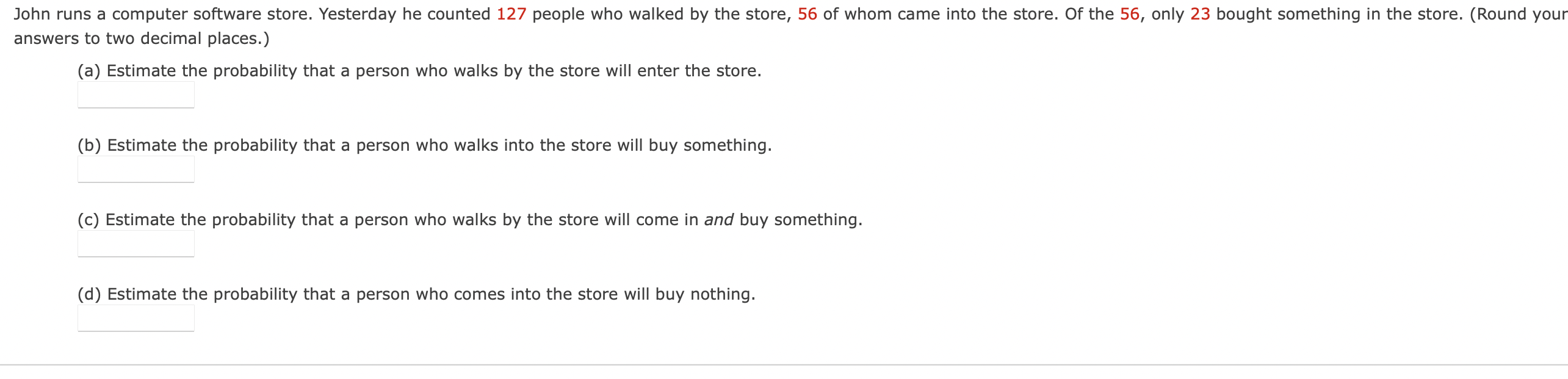  John runs a computer software store. Yesterday he counted 127 people