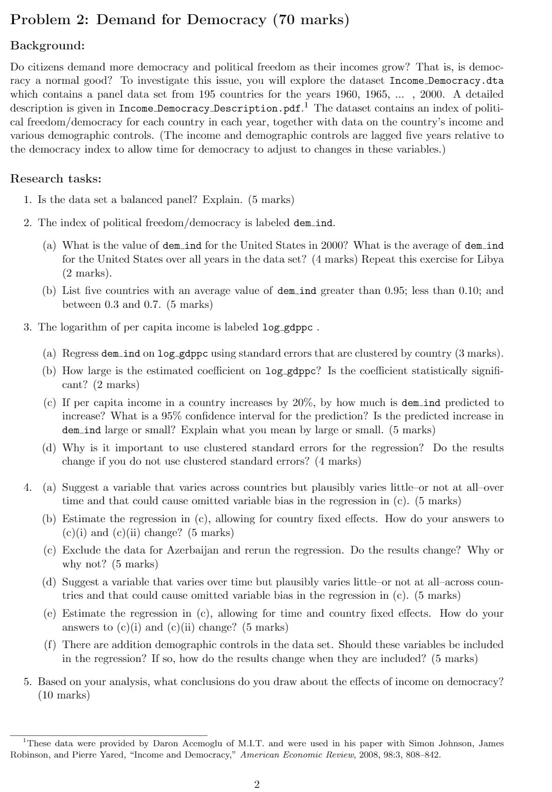  Problem 2: Demand for Democracy (70 marks) Background: Do citizens demand