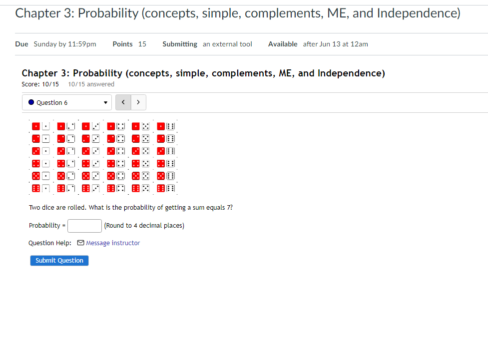 Chapter 3: Probability (concepts, simple, complements, ME, and Independence) Due Sunday