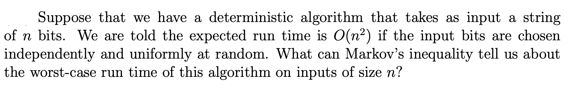  7 7 Suppose that we have a deterministic algorithm that takes