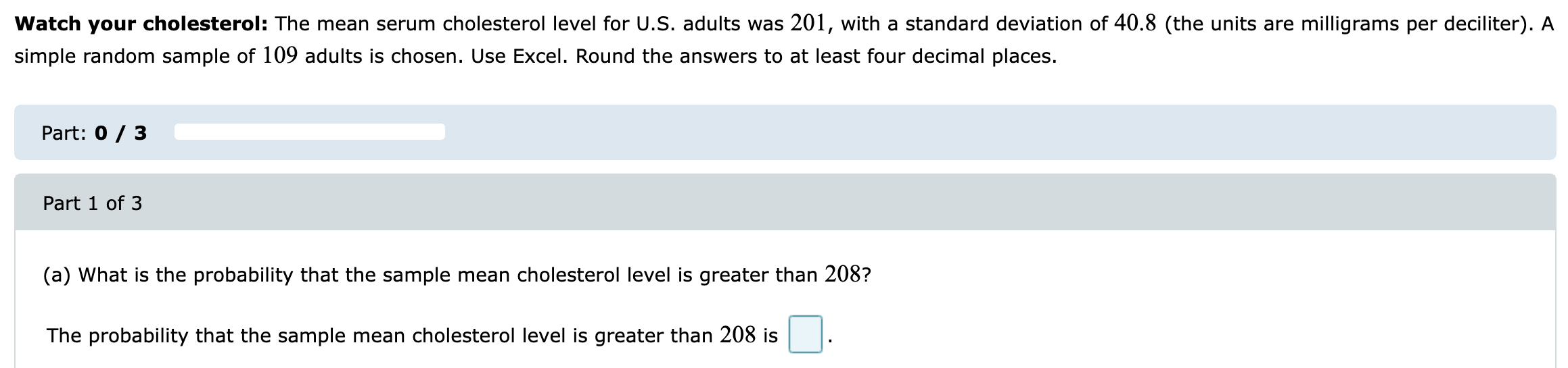 Round the answer to at least four decimal places. _ X The
