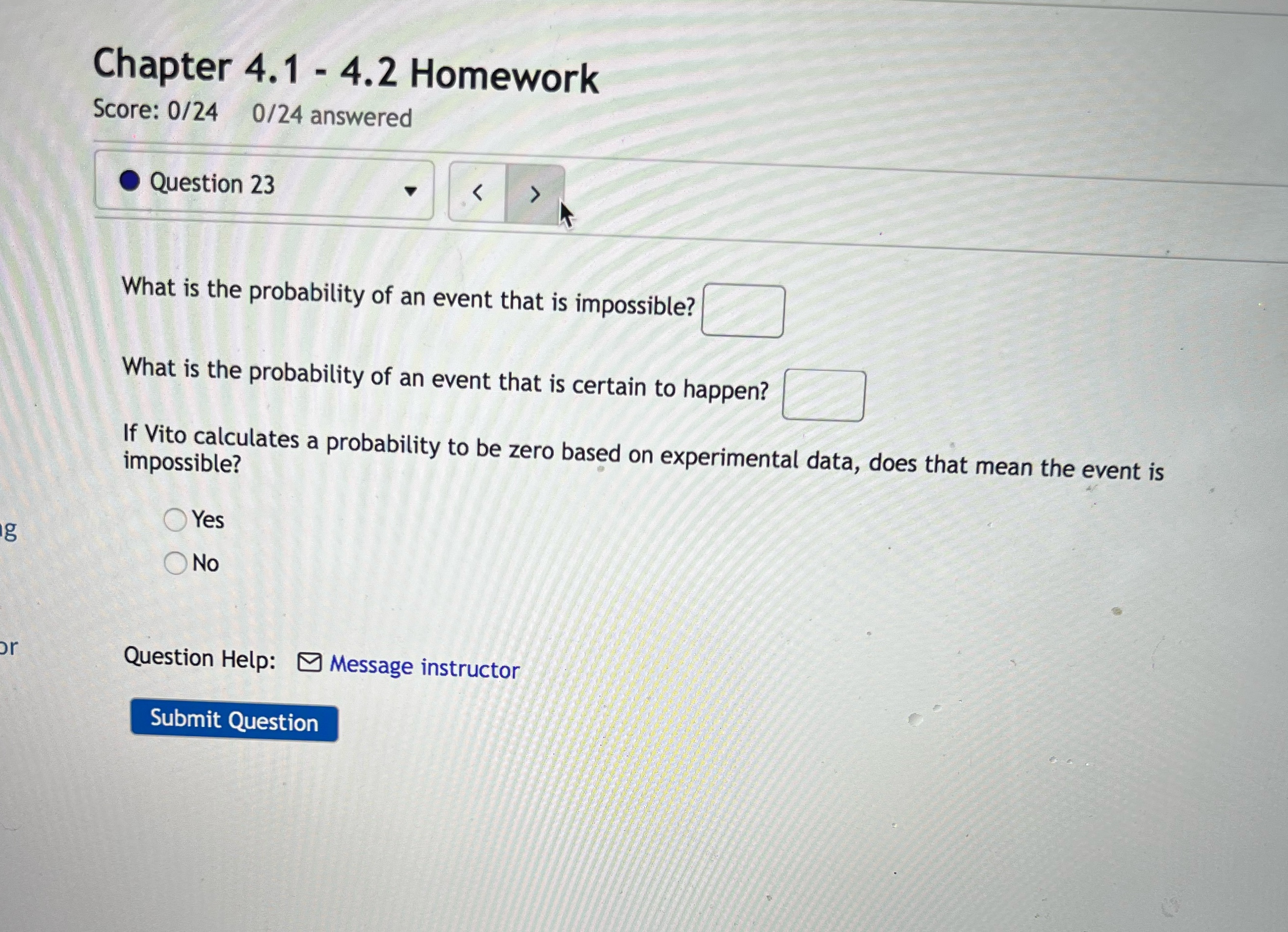  Chapter 4.1 - 4.2 Homework Score: 0/24 0/24 answered . Question