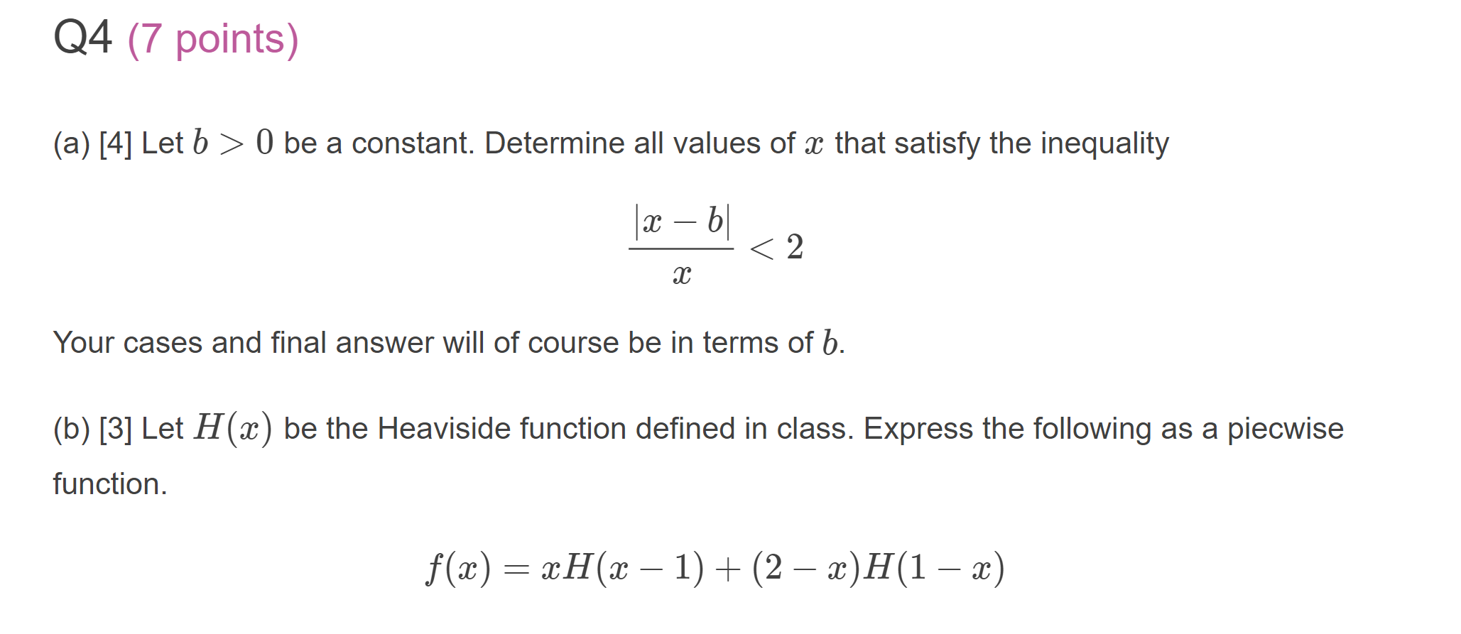  Q4 (7 points) (a) [4] Let b > 0 be a