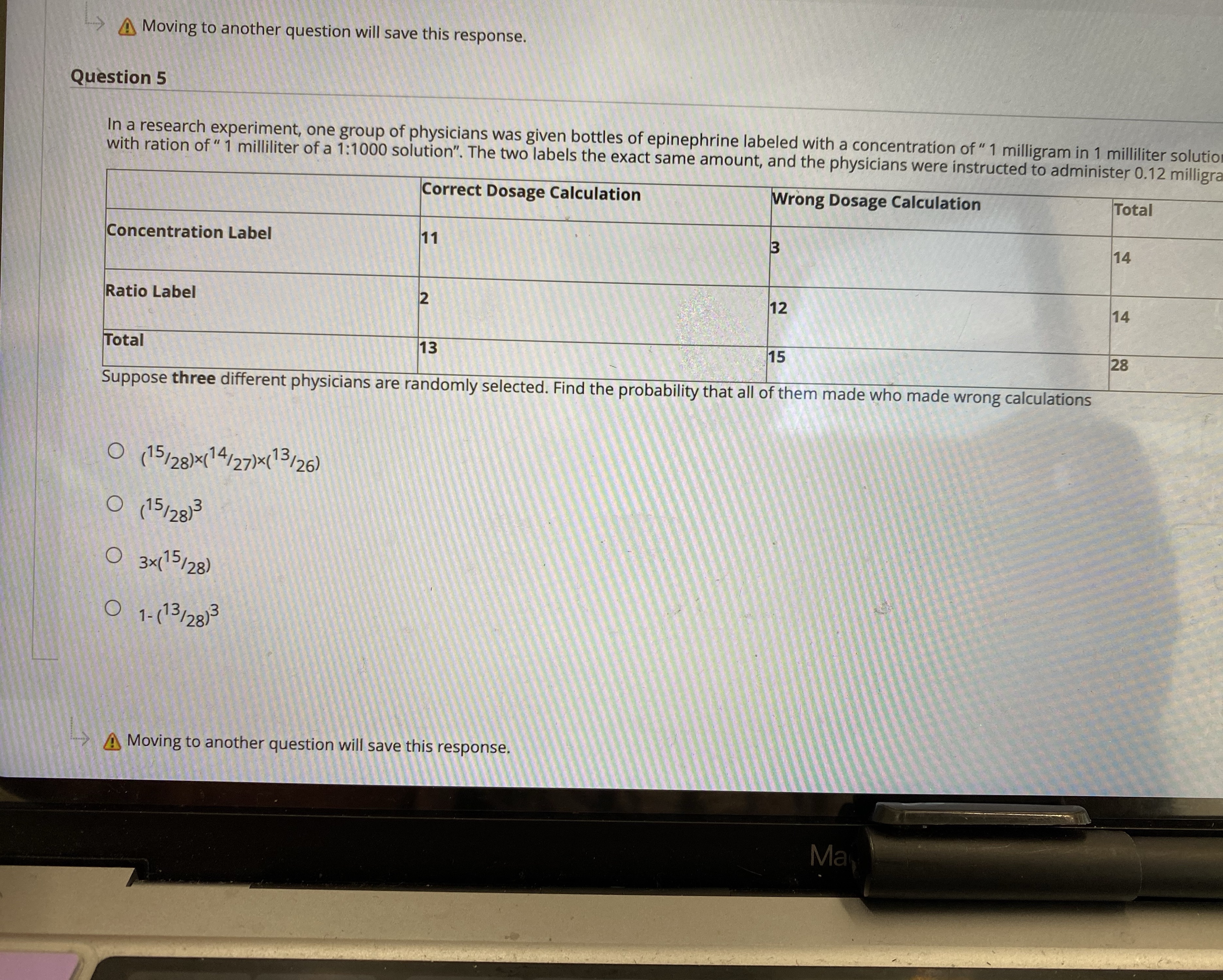 > Moving to another question will save this response. Question 5