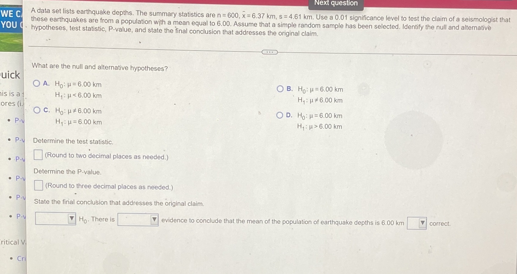 statistics Next question WE CA A data set lists earthquake depths. The