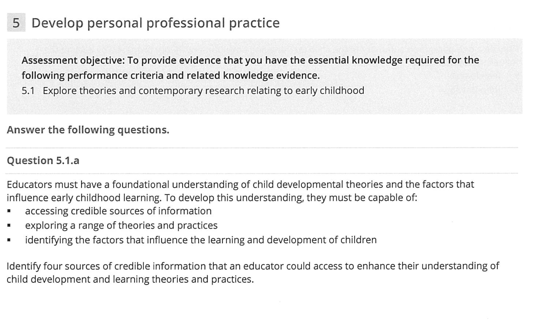 5 Develop personal professional practice Assessment objective: To provide evidence that