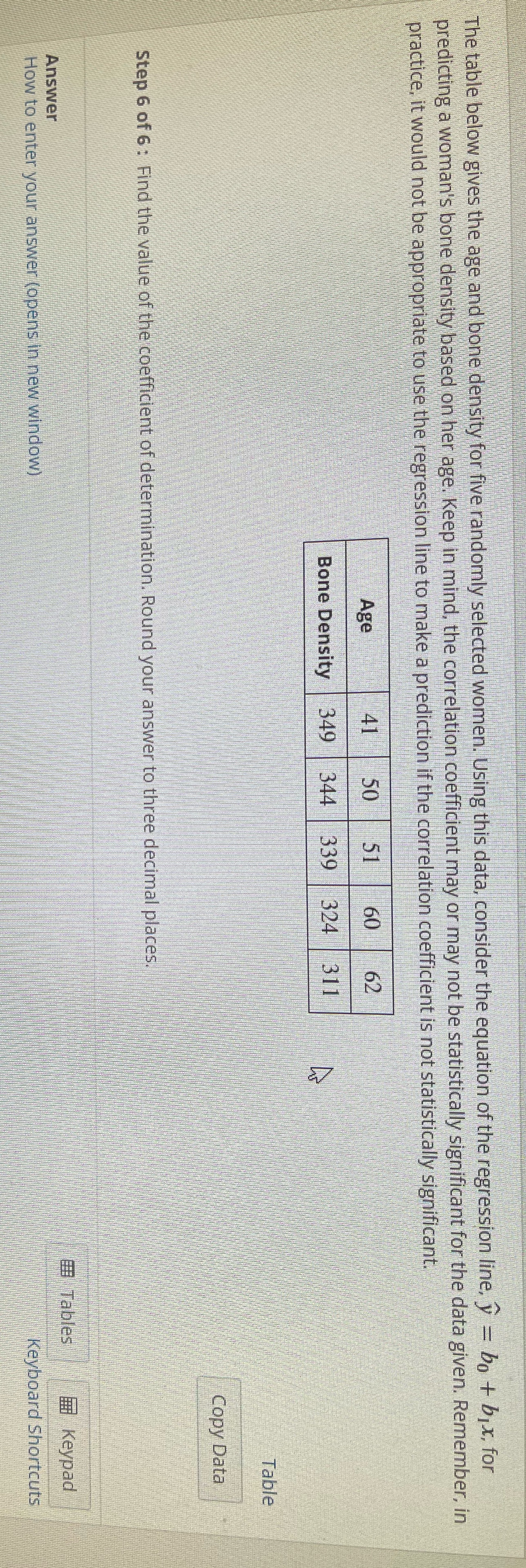  The table below gives the age and bone density for five