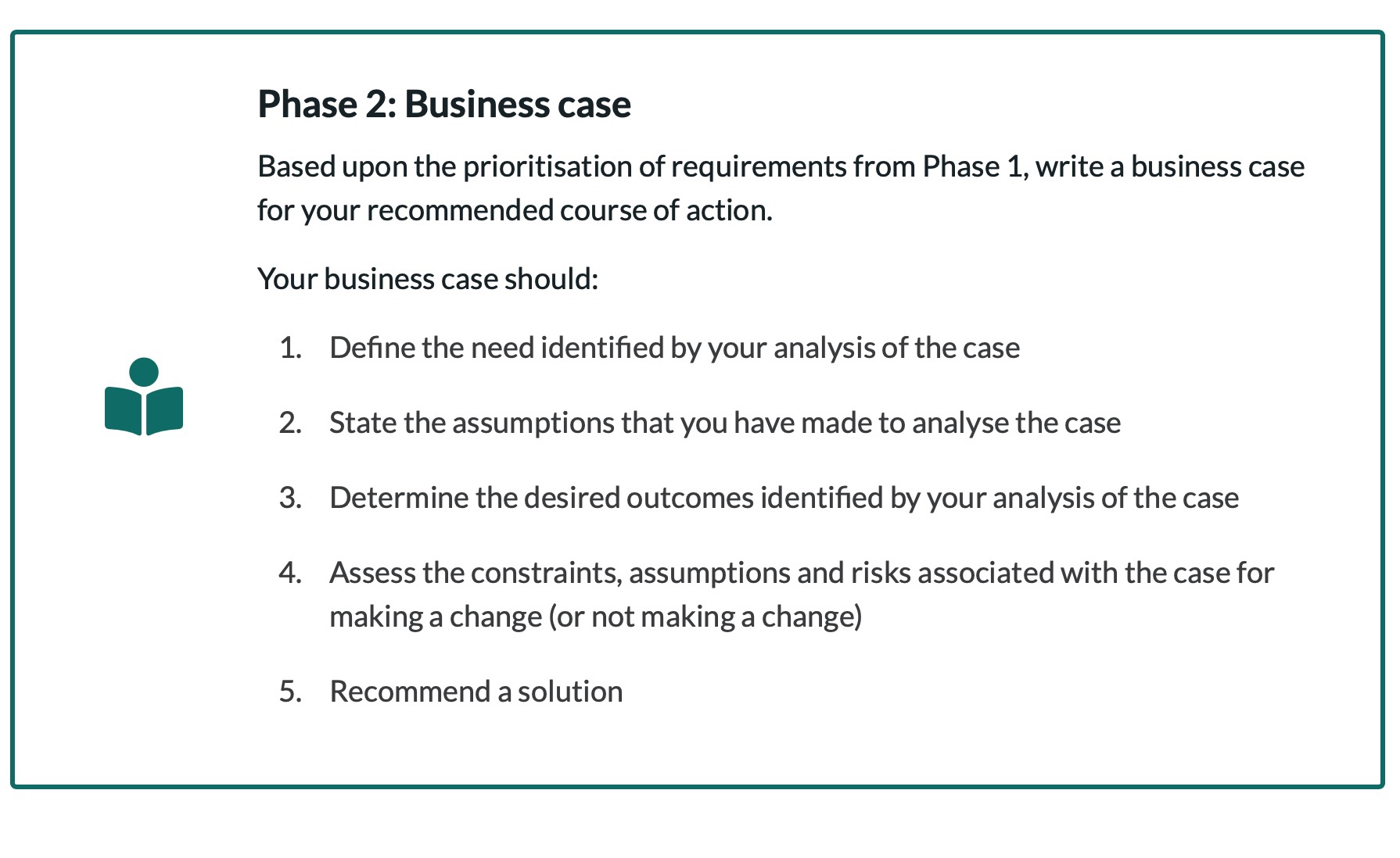then present your preferred course of action as a business case. You