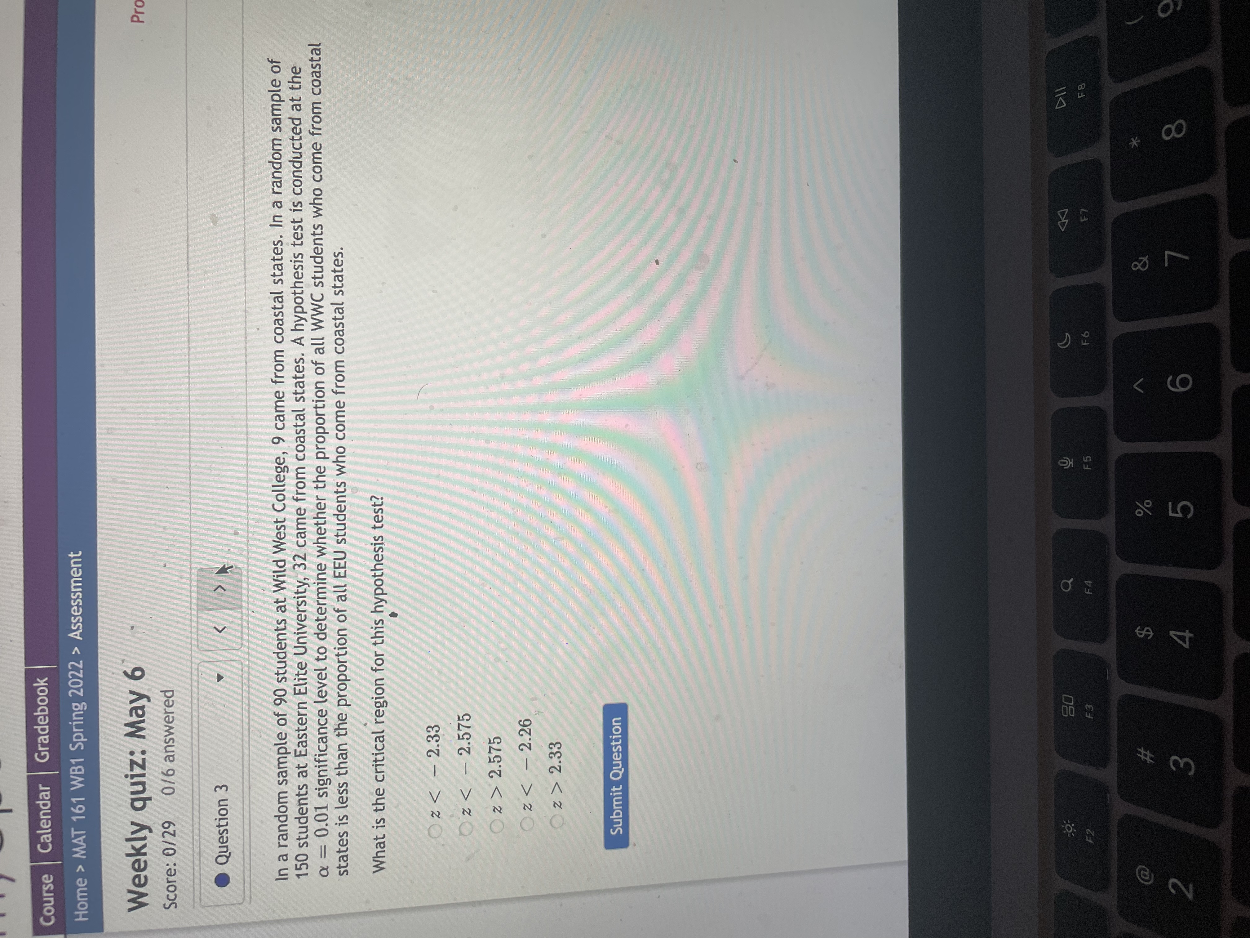 Assessment Weekly quiz: May 6 Progress s Score: 0/29 0/6 answered Question