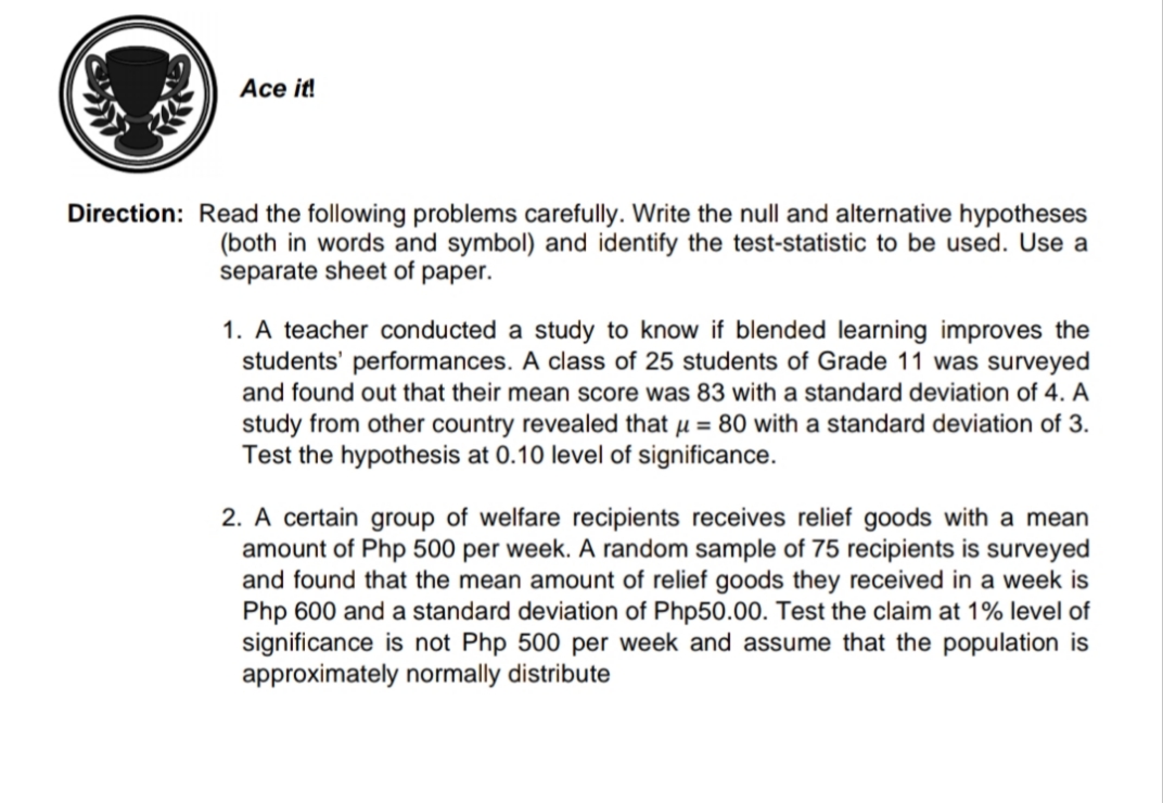 Direction: Read the following problems carefully. Write the null and alternative