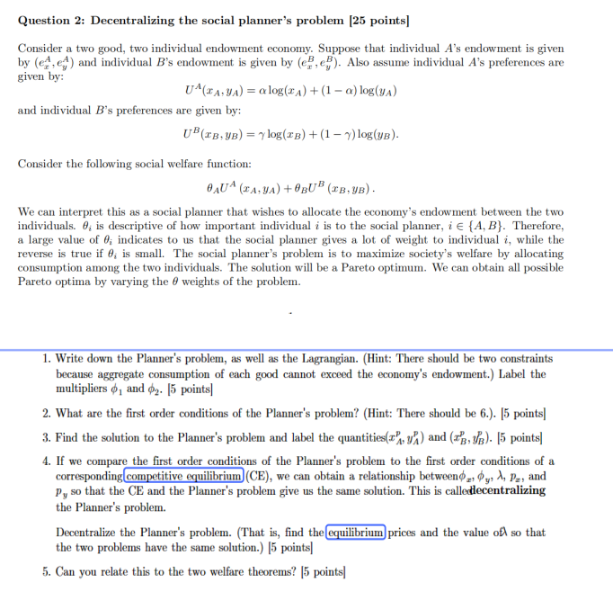 Question 2: Decentralizing the social planner's problem [25 points| C.'mmdr a