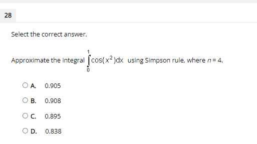 28 Select the correct answer. Approximate the integral | cos( x