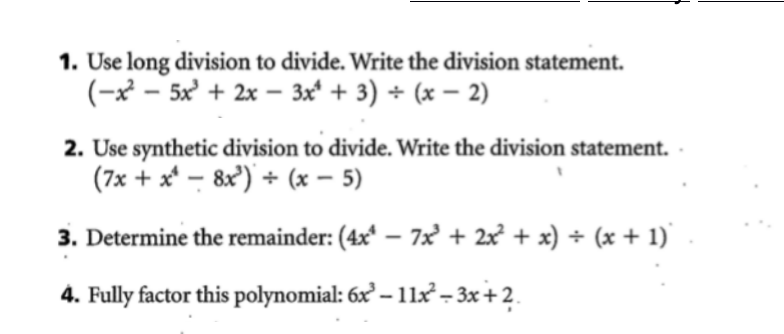  1. Use long division to divide. Write the division statement. (-x