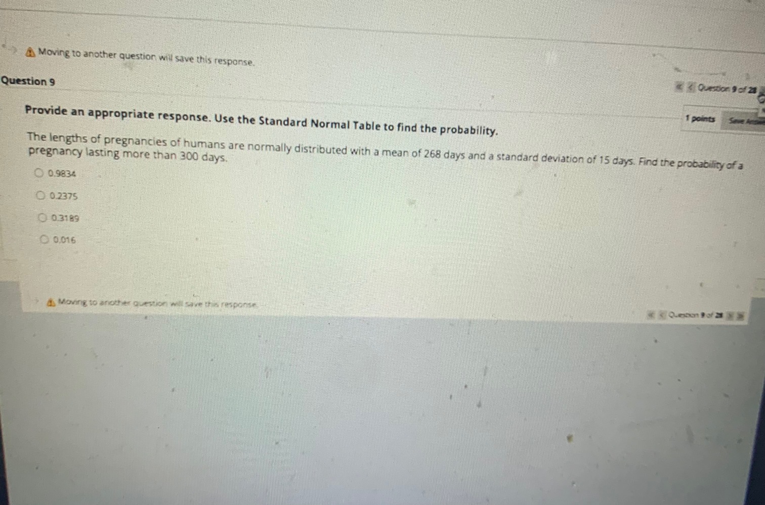 Moving to another question will save this response Question 9 1